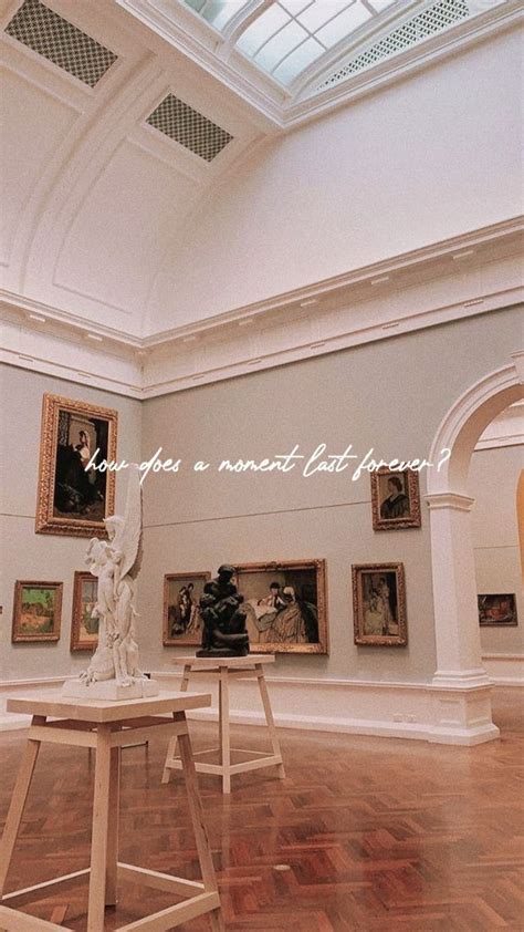 How Does A Moment Last Forever Museum Warm Wallpaper Aesthetic Museum Parisian Wallpaper