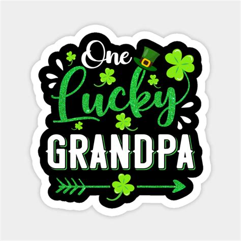 One Lucky Grandpa Shamrock Leprechaun Hat St Patricks Day One Lucky Grandpa Magnet Teepublic