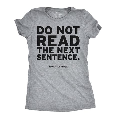Womens Do Not Read The Next Sentence T Shirt Funny English Shirt For Women Uk Clothing