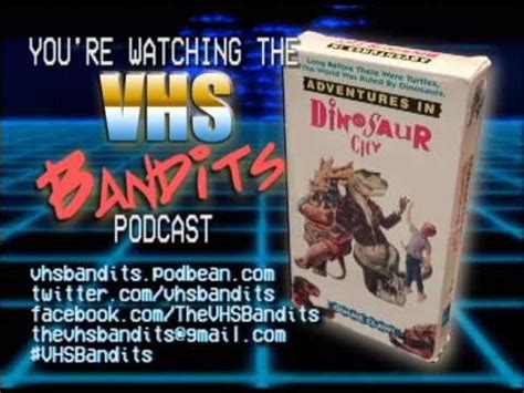 VHS Bandits Podcast Ep Adventures In Dinosaur City YouTube