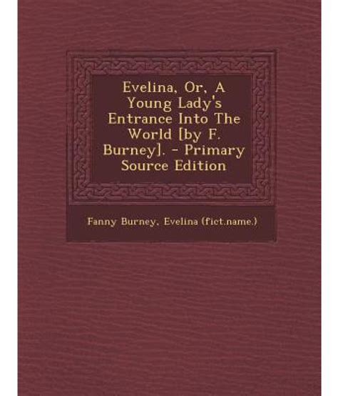 Evelina Or A Young Ladys Entrance Into The World By F Burney