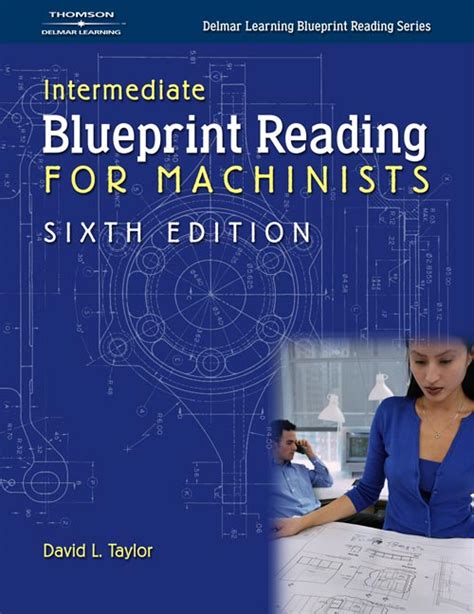 Intermediate Blueprint Reading For Machinists 6th Edition Cengage