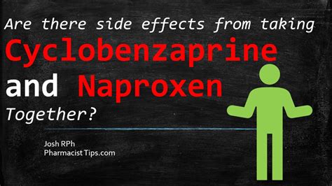 Are There Side Effects Taking Cyclobenzaprine And Naproxen Together