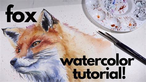 How To Paint A Fox In Watercolor Learn Some Watercolor Techniques Youtube