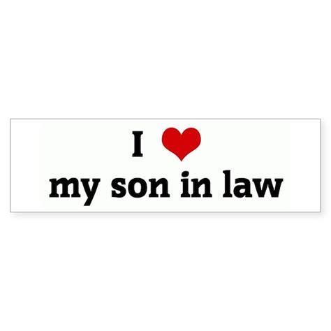 I Love My Son In Law Bumper Bumper Sticker By Customhearts