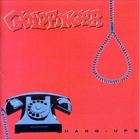 Hang Ups By Goldfinger Music