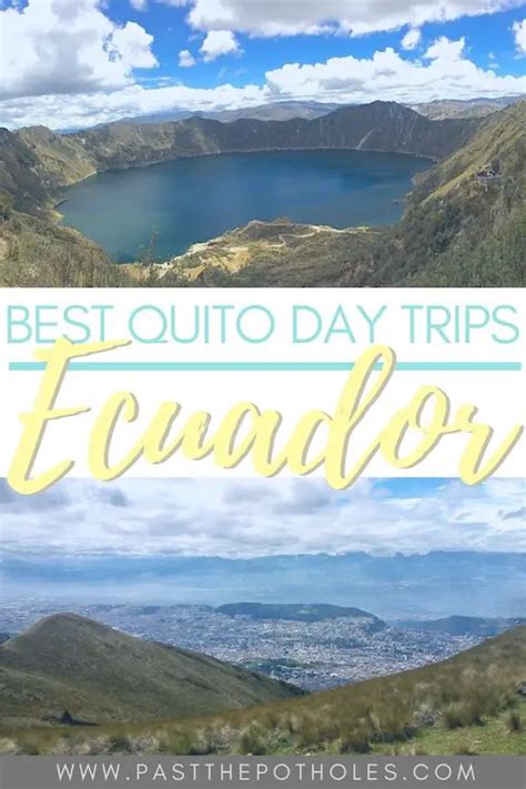 7 Best Day Trips From Quito Ecuador You Will Love Past The Potholes
