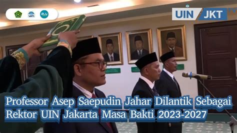 Profesor Asep Saepudin Jahar Dilantik Sebagai Rektor UIN Jakarta Masa