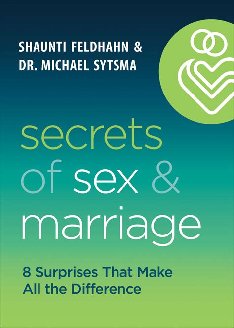 Secrets Of Sex And Marriage Shaunti Feldhahn