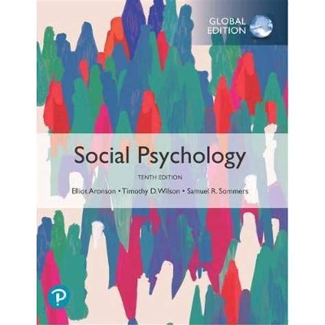 Social Psychology 10th Edition Elliot Aronson Timothy D Wilson