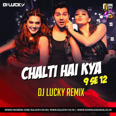 judwaa 2 chalti hai kya 9 se 12 remix dj lucky downloads4djs