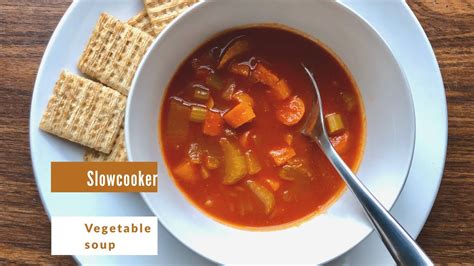 Healthy Tasty And Easy Vegetable Soup Slow Cooker Soup Tasty Diet