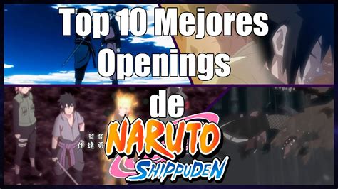 Top 10 Mejores Openings De Naruto Shippuden Youtube