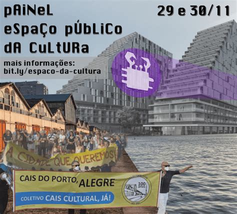 Evento Na Ufrgs Debate Rela O Entre Espa O Cultura E Privatiza O Em