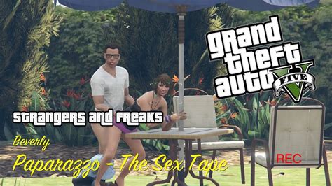 gta 5 strangers and freaks beverly paparazzo the sex tape youtube