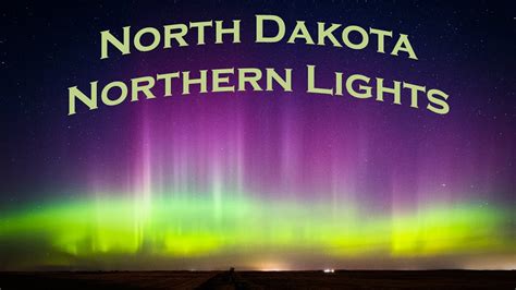 North Dakota Northern Lights Youtube