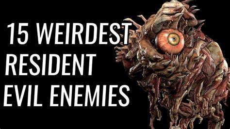 15 Weirdest Resident Evil Enemies Youtube