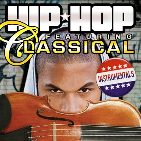 ‎hip Hop Featuring Classical Instrumentals By Various Artists On Apple Music