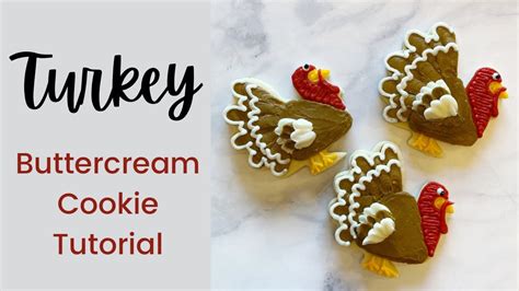 How To Decorate Turkey Sugar Cookies For Thanksgiving Buttercream