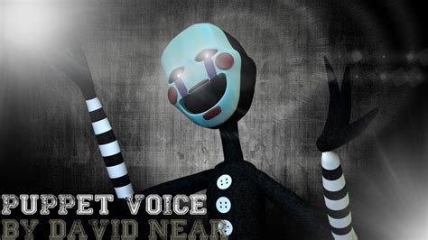 Puppetmarionette Voice Sfmfnaf By David Near Youtube