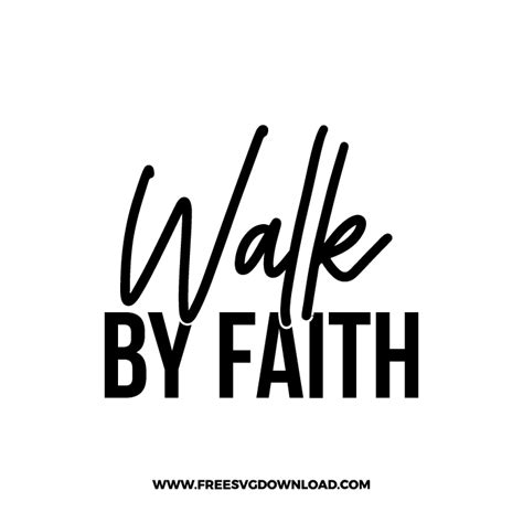 Walk By Faith Free Svg Png Cut Files Free Svg Download