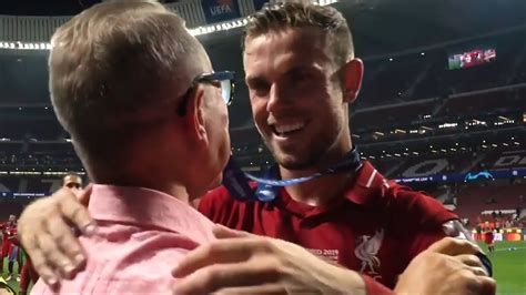 Heres To You Jordan Henderson A Fathers Pride In The Liverpool Captain Youtube