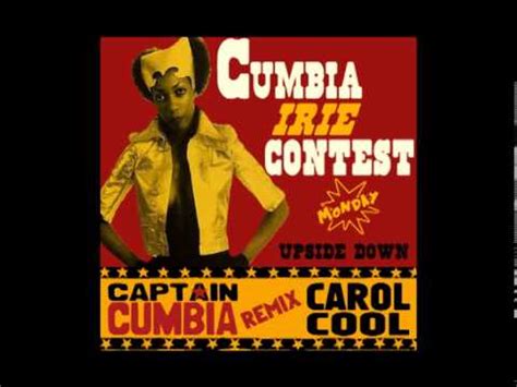 CAPTAIN CUMBIA Remix CAROL COOL Upside Down YouTube
