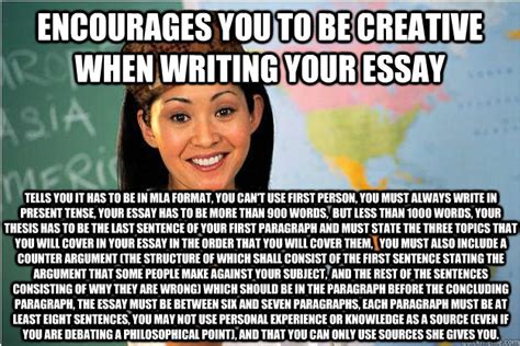 Check spelling or type a new query. Encourages you to be creative when writing your essay Tells you it has to be in MLA format, you ...