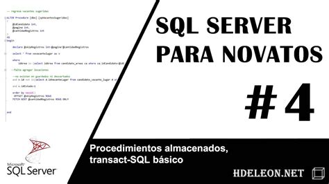 Sql Server Para Novatos Procedimientos Almacenados Transact Sql B Sico Youtube