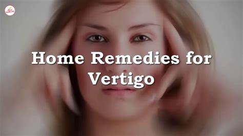 11 Easy Home Remedies For The Treatment Of Vertigo Youtube