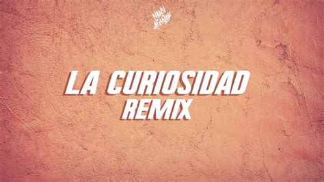Quisiera verte sim la mim en una foto te vi y me dieron ganas de comerte sim la mim sé que al. Jay Wheeler Ft Myke Towers - La Curiosidad ( Remix ...