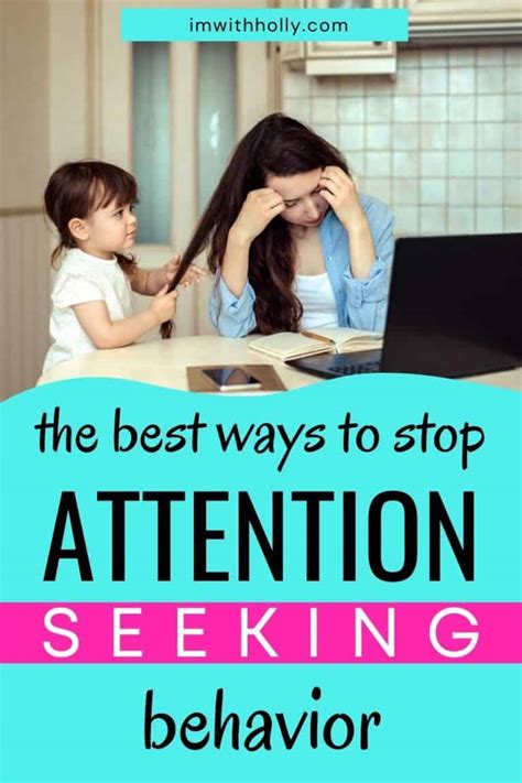 How To Stop Attention Seeking Behavior In Kids 2021 Im With Holly