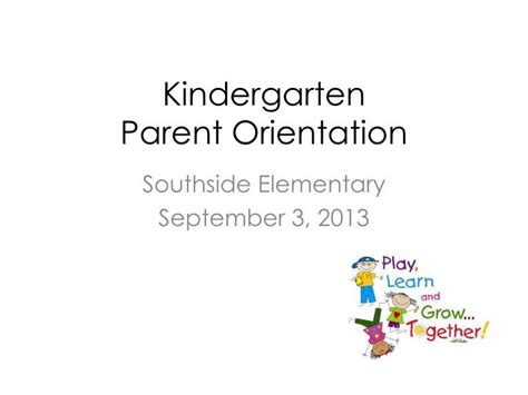 Ppt Kindergarten Parent Orientation Powerpoint Presentation Free