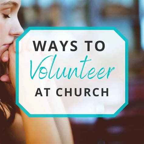 27 Ways To Volunteer At Church