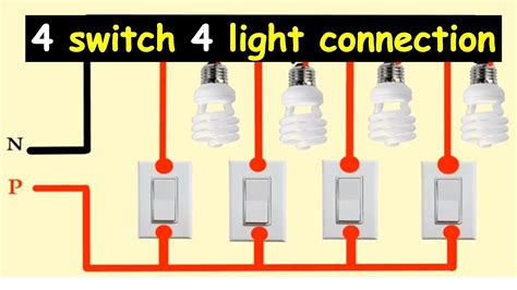 4 Switch 4 Light Connection 4 Gang 1 Way Switch Connection 4 Bulb