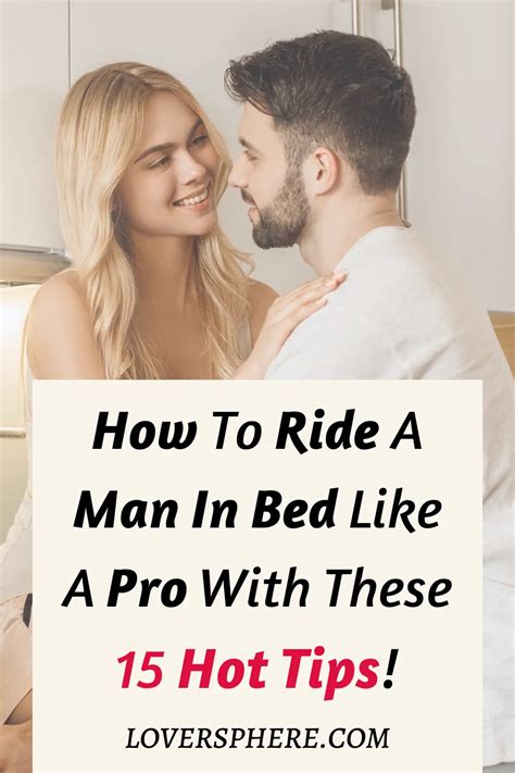 How To Ride A Man In Bed Like A Pro Hot Tips Lover Sphere In Men In Bed Like A