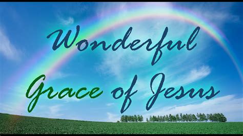 Wonderful Grace Of Jesus Piano With Lyrics Youtube