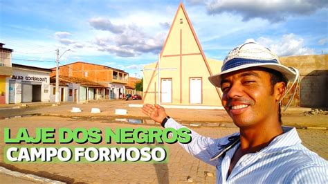 Laje Dos Negros Em Campo Formoso Na Bahia A Saudade Aqui Ficou No Nordeste Brasileiro Youtube