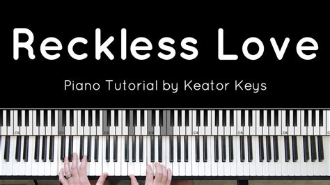 Reckless Love Piano Tutorial Sheet Music Youtube