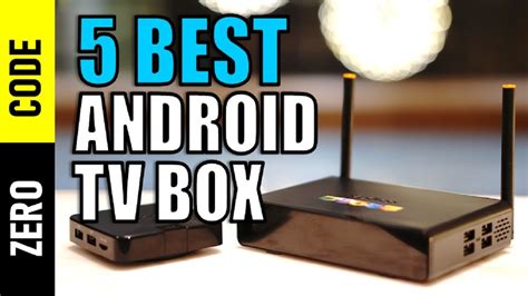 ☑️ 5 Best Android Tv Boxes 2018 Top 5 Android Tv Boxes Reviews Best