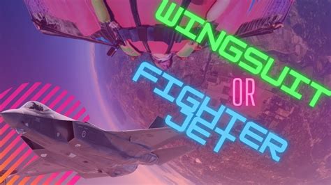Wingsuit Fighter Jet Evasive Maneuvers Youtube