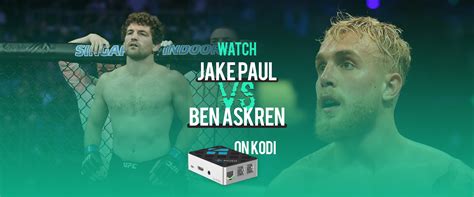 How To Watch Jake Paul Vs Ben Askren On Kodi