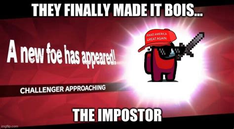 The Impostor Is Here Imgflip