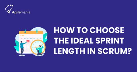 Quick Guide To Choosing The Ideal Sprint Length In Scrum