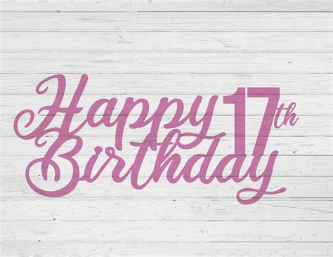Happy 17th Birthday Cut File Template Png Svg Dxf Ai Layered Etsy Uk