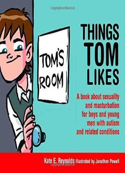 Sexuality And Safety With Tom And Ellie Ser Things Tom Likes A Book
