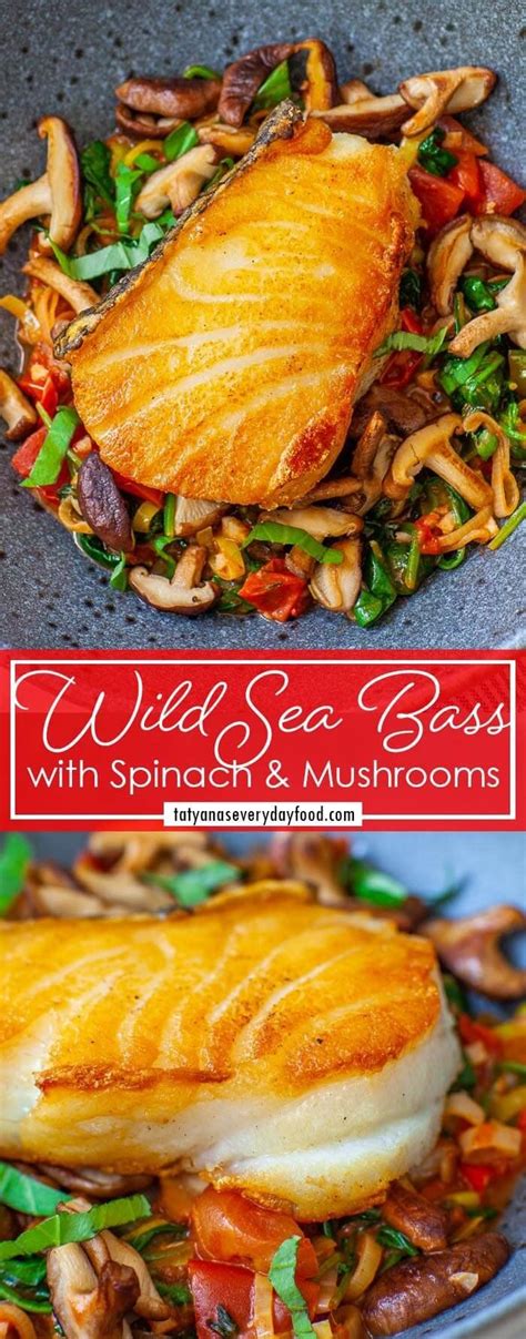 Wild Sea Bass Recipe W Spinach And Mushrooms Video Recipe Sea Bass Recipes Tatyana S