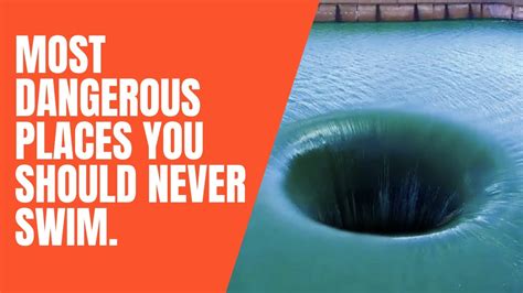 13 Most Dangerous Places You Should Never Swim Youtube
