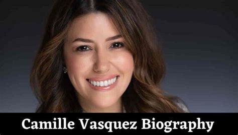Camille Vasquez Bio Net Worth Biography Wiki Age Husband
