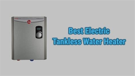 Best Electric Tankless Water Heaters Of Expert Reviews Guide Water Genius
